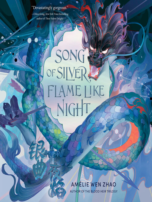 Title details for Song of Silver, Flame Like Night by Amélie Wen Zhao - Wait list